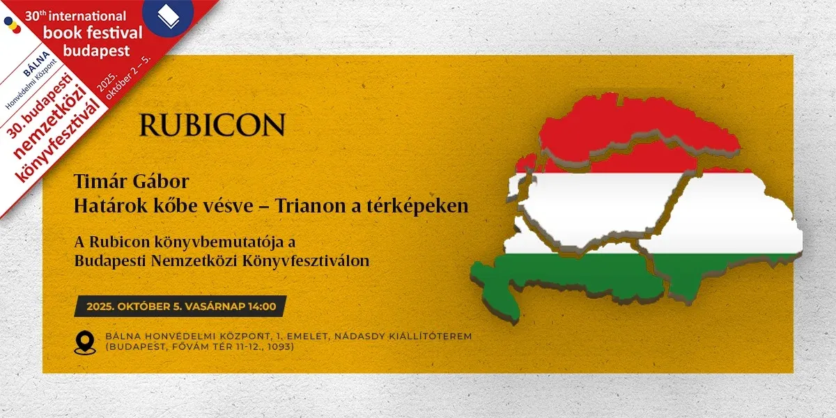 Timár Gábor: Határok kőbe vésve – Trianon a térképeken – Rubicon-könyvbemutató - kiemelt kép