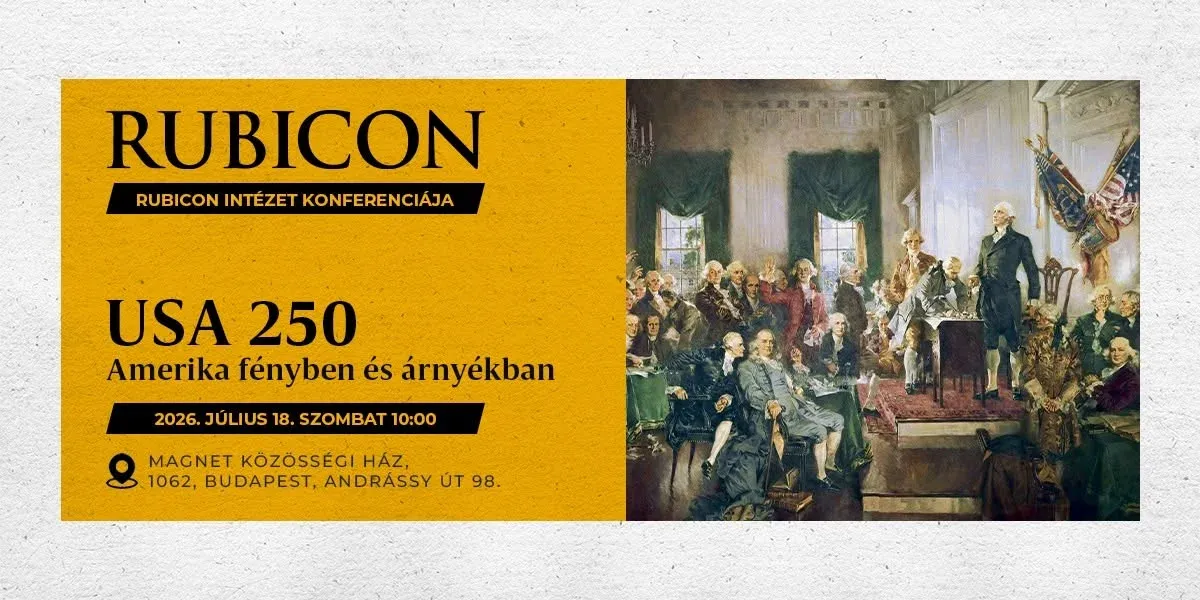 USA 250: Amerika fényben és árnyékban – A Rubicon Intézet konferenciája - kiemelt kép