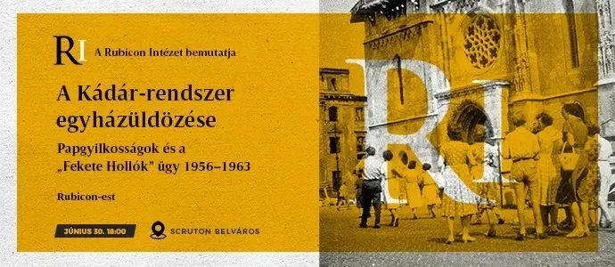 Rubicon-est: A Kádár-rendszer egyházüldözése - kiemelt kép