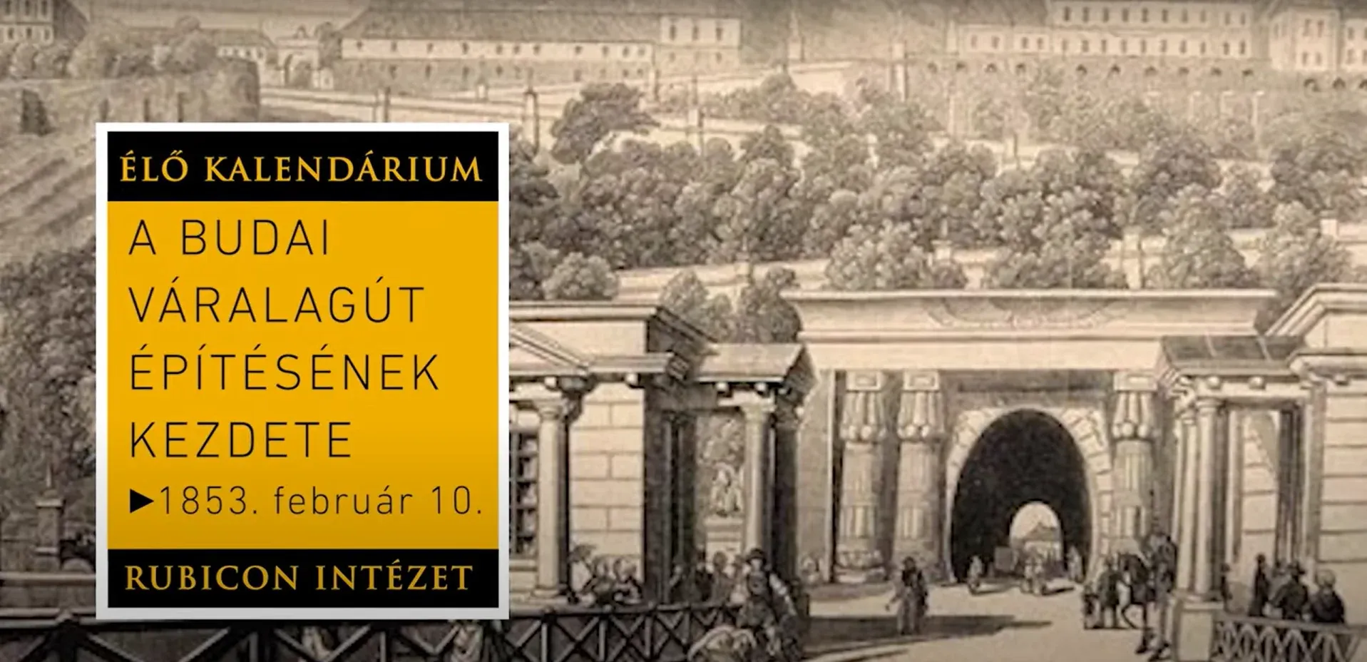 A budai váralagút építésének kezdete (1853. február 10.) - kiemelt kép