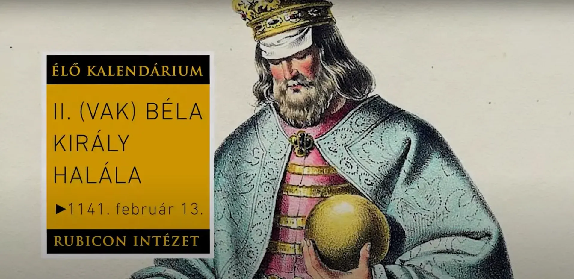 II. (Vak) Béla király halála (1141. február 13.) - kiemelt kép