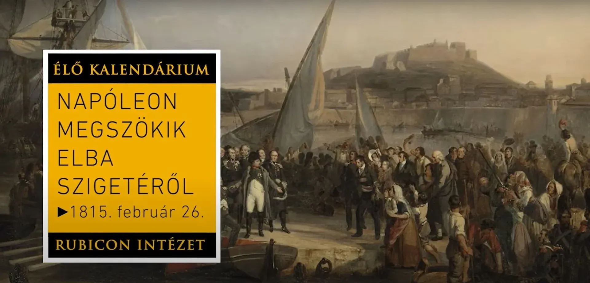 Napóleon megszökik Elba szigetéről (1815. február 26.) - kiemelt kép