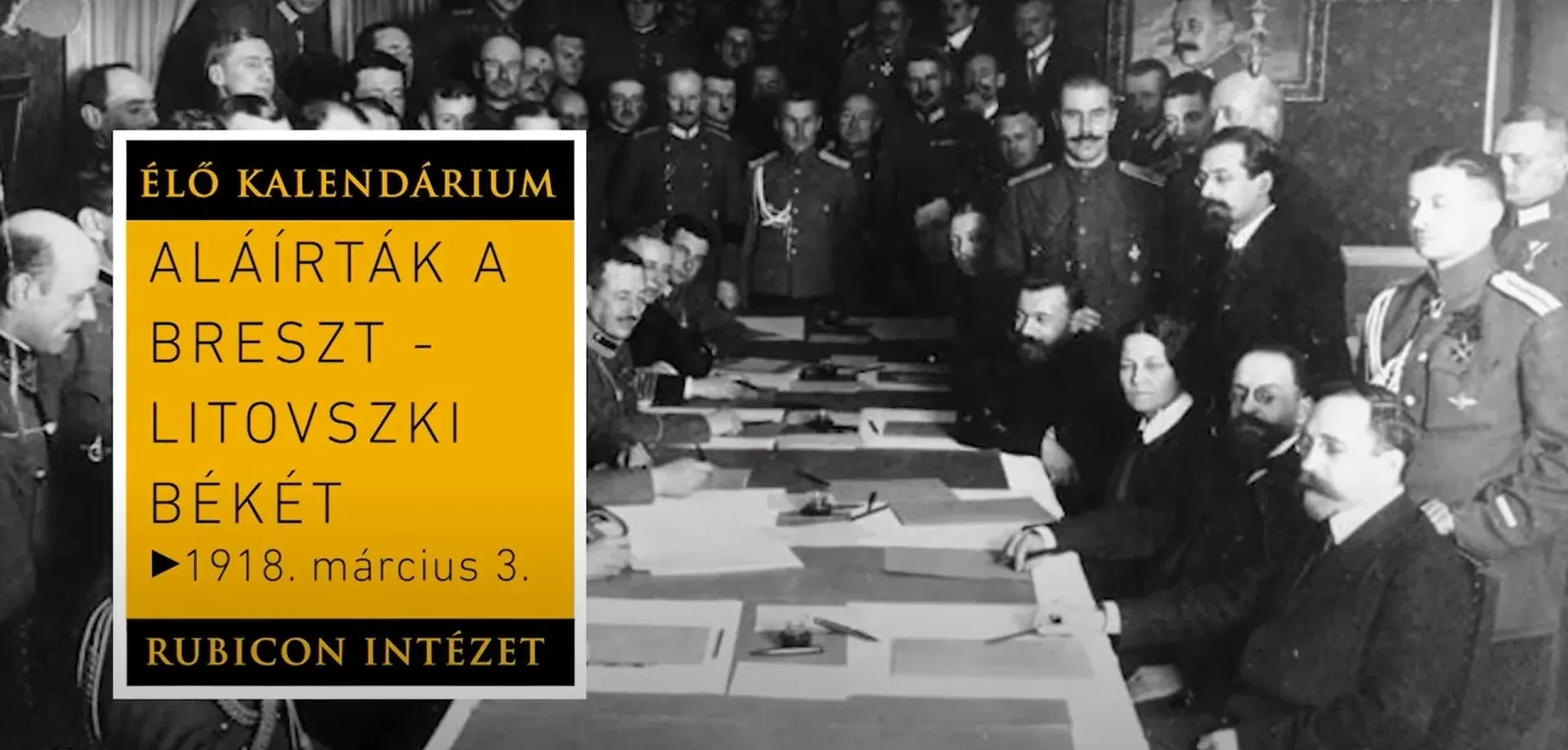 Aláírták a breszt-litovszki békét (1918. március 3.) - kiemelt kép