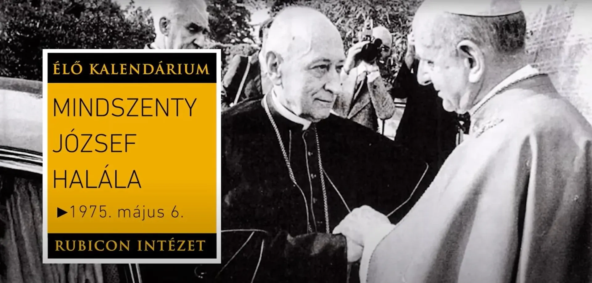 Mindszenty József hercegprímás halála – 1975. május 6. - kiemelt kép