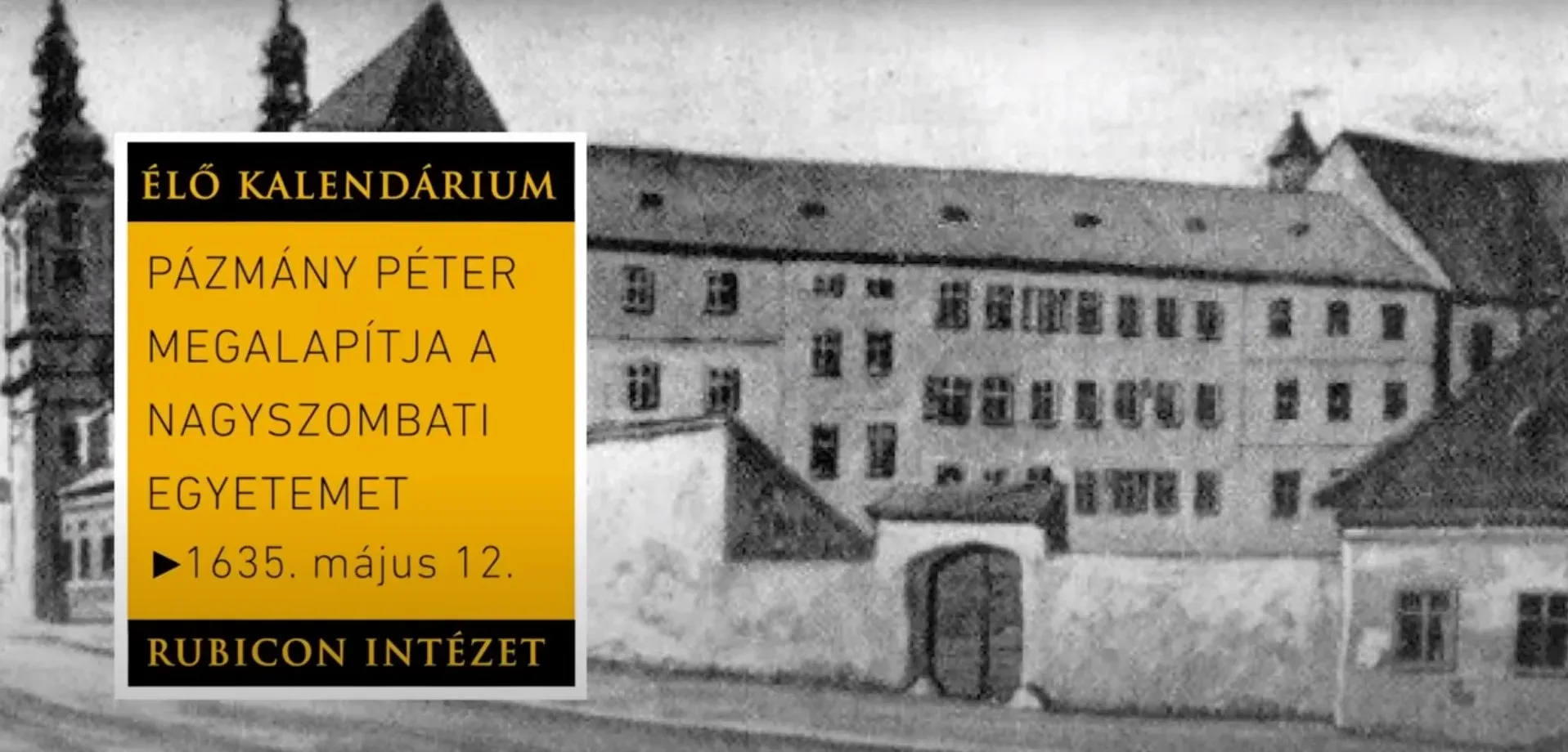 Pázmány Péter megalapítja a nagyszombati egyetemet – 1635. május 12. - kiemelt kép