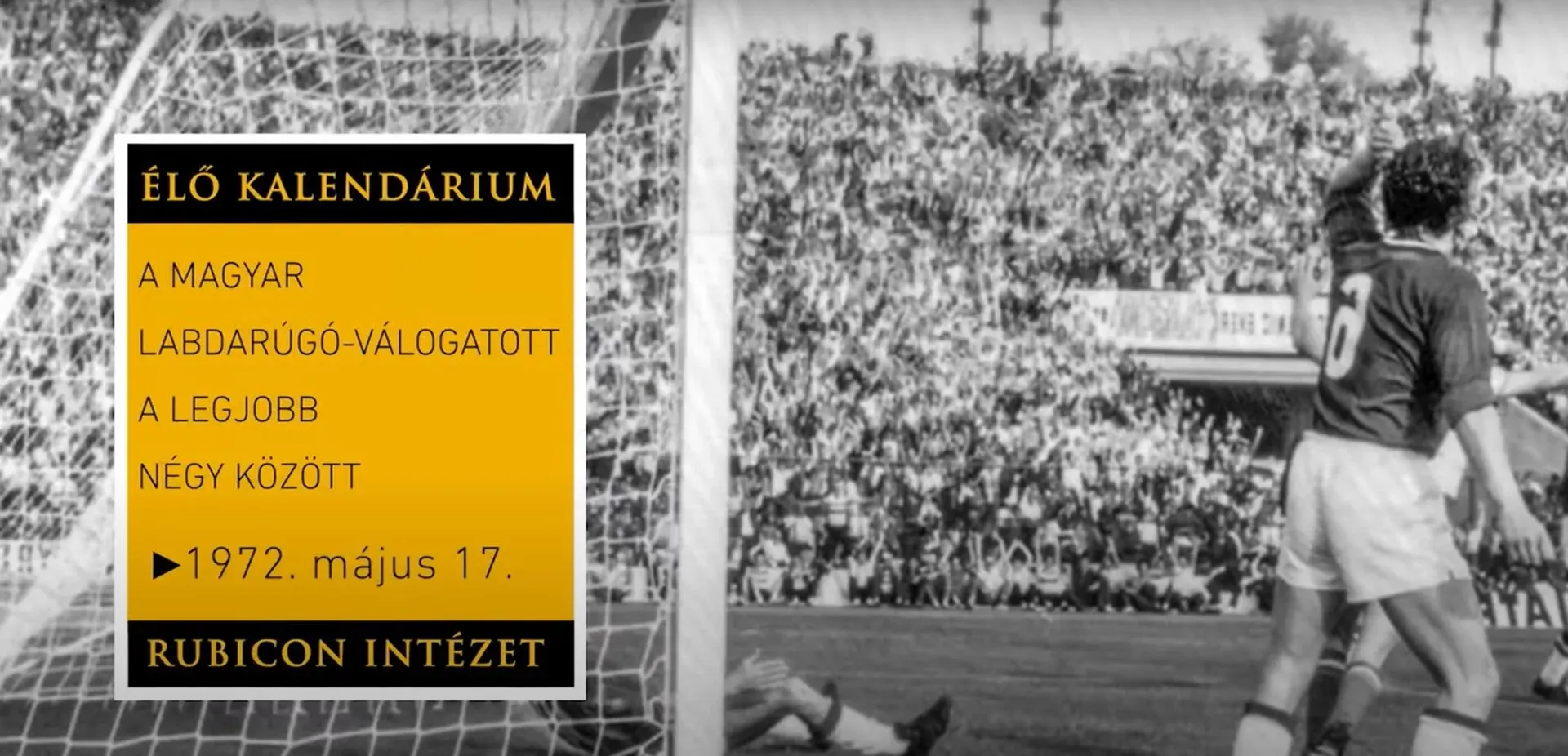 A magyar labdarúgó-válogatott a legjobb négy közé jut az Európa Bajnokságon – 1972. május 17. - kiemelt kép
