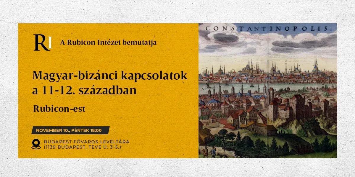 Magyar-bizánci kapcsolatok a 11-12. században – Rubicon-est - kiemelt kép