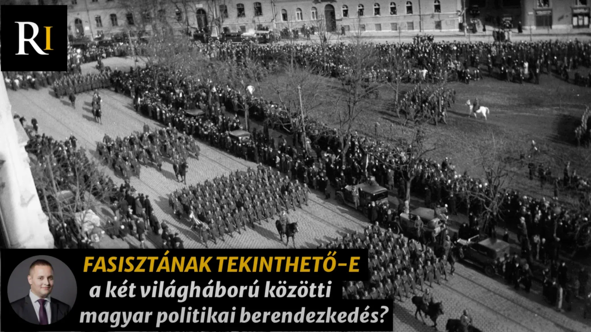 Fasisztának tekinthető-e a két világháború közötti magyar politikai berendezkedés? - kiemelt kép
