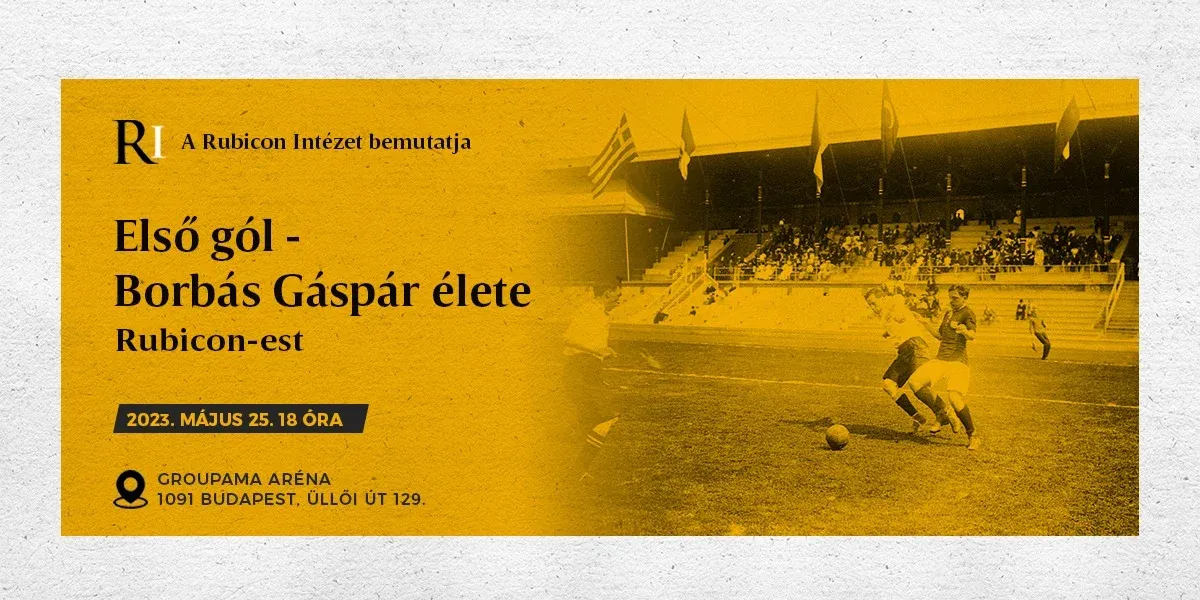 Rubicon est: Az első gól – Borbás Gáspár élete - kiemelt kép