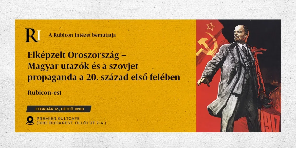 Elképzelt Oroszország – Magyar utazók és a szovjet propaganda a 20. század első felében - kiemelt kép