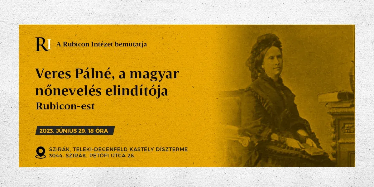 Rubicon-est: Veres Pálné, a magyar nőnevelés elindítója - kiemelt kép